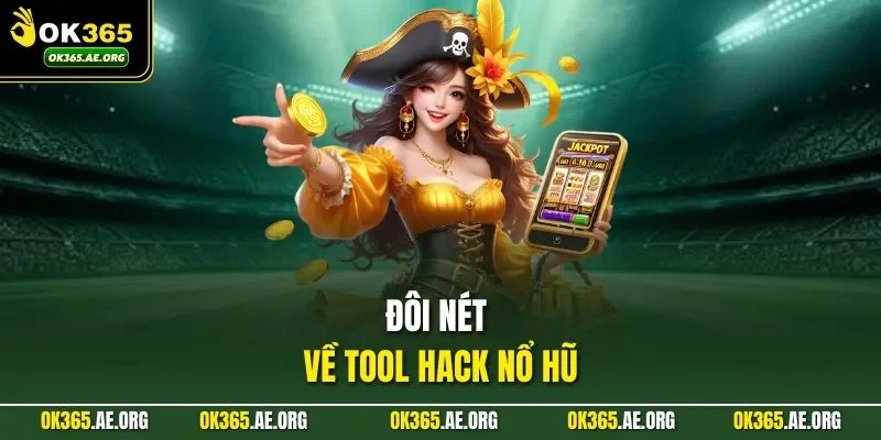 Tool Hack Nổ Hũ | Bí Quyết Tăng Cơ Hội Trúng Lớn Nhanh Chóng 1 Đôi nét về tool hack nổ hũ